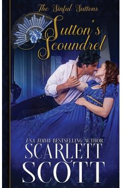 Coperta cărții 'Sutton's Scoundrel - Scarlett Scott'