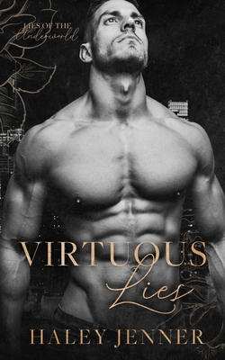 Virtuous Lies: a mafia romance - Haley Jenner