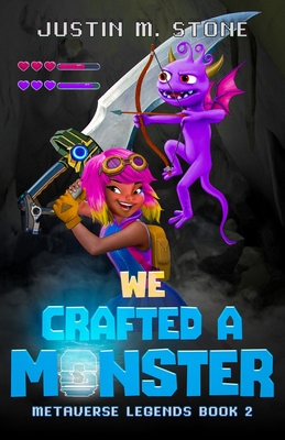 We Crafted a Monster - Justin M. Stone