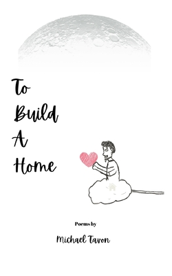 To Build A Home - Michael Tavon