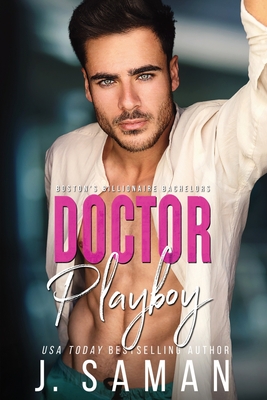 Doctor Playboy: A Second Chance Age-Gap Romance - Julie Saman