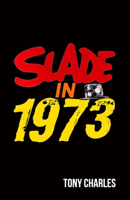 Slade in 1973 - Tony Charles