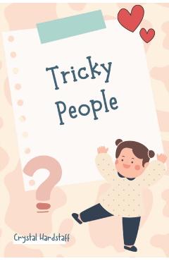 Tricky People: The New Way To Talk To Your Child About 'Stranger Danger' - Crystal Hardstaff