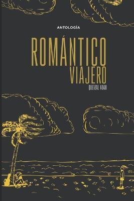 Romántico Viajero: Antología - Manuel Sanchez Briones