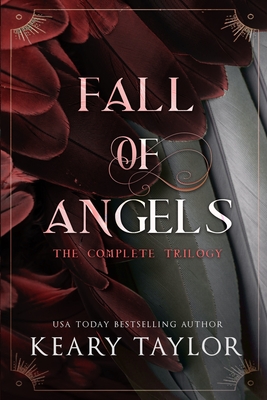 Fall of Angels: The Complete Trilogy - Keary Taylor
