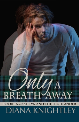 Only a Breath Away - Diana Knightley