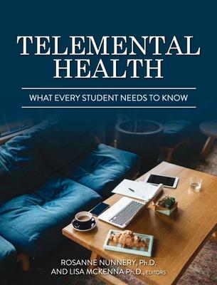 Telemental Health: What Every Student Needs to Know - Rosanne Nunnery