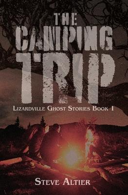 The Camping Trip - Steve Altier