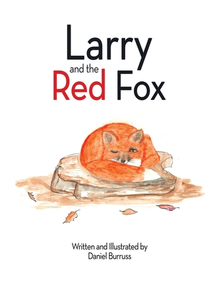 Coperta cărții 'Larry and the Red Fox - Daniel Burruss'