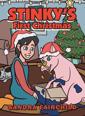 Stinky's First Christmas - Sandra Fairchild
