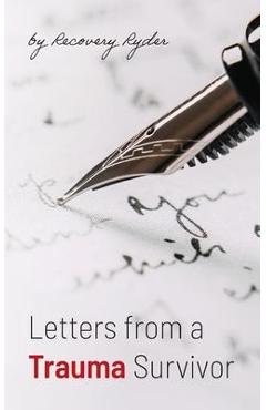 Coperta cărții 'Letters from a Trauma Survivor - Recovery Ryder'