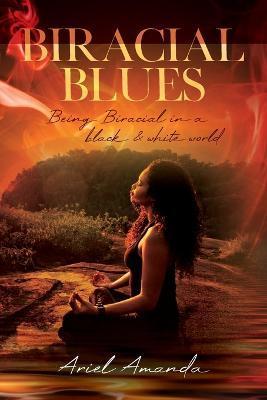 Biracial Blues - Ariel Amanda