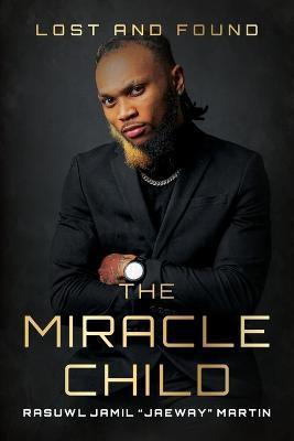 The Miracle Child - Rasuwl Jamil Jaeway Martin