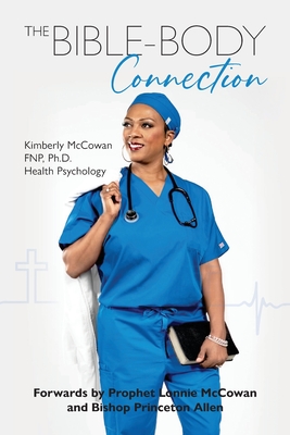 The Bible-Body Connection - Kimberly Mccowan Fnp