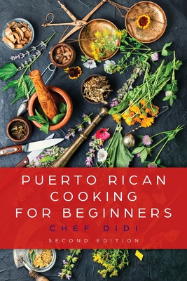 Puerto Rican Cooking for Beginners - Chef Didi