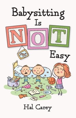 Babysitting is NOT Easy - Hal Carey
