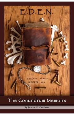Coperta cărții 'E.D.E.N.: The Conundrum Memoirs - James N. Cordova'