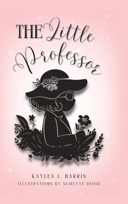 The Little Professor - Kaylea L. Harris