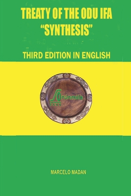 TREATY OF THE ODÙ IFÁ SYNTHESIS Third Edition in English - Marcelo Madan