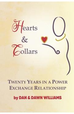 Coperta cărții 'Hearts and Collars: Twenty Years in a Power Exchange Relationship - Dawn Williams'