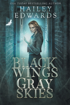 Black Wings, Gray Skies - Hailey Edwards