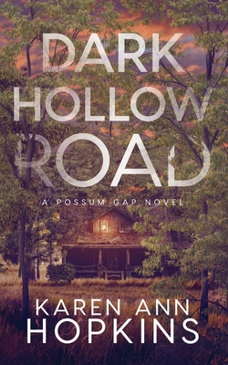 Dark Hollow Road - Karen Ann Hopkins