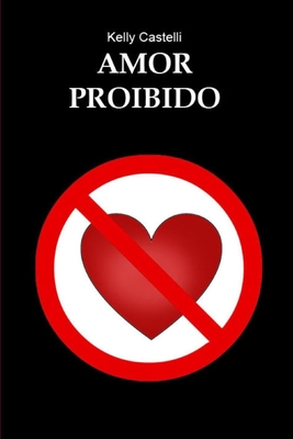 Amor Proibido - Kelly Castelli