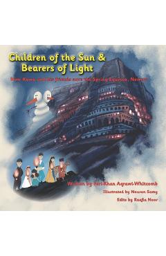 Coperta cărții 'Children of the Sun & Bearers of Light: How Kawa and his friends save the Spring Equinox, Newroz - Nouran Samy'
