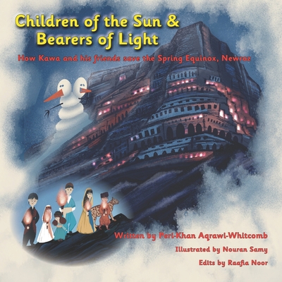 Coperta cărții 'Children of the Sun & Bearers of Light: How Kawa and his friends save the Spring Equinox, Newroz - Nouran Samy'