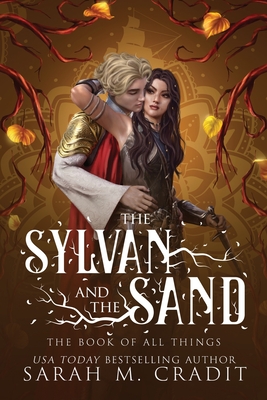 The Sylvan and the Sand: A Standalone Enemies to Lovers Fantasy Romance - The Book Of All Things