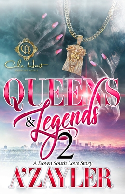 Coperta cărții 'Queens & Legends 2: A Down South Love Story - A'zayler'