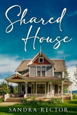 Shared House - Sandra Rector