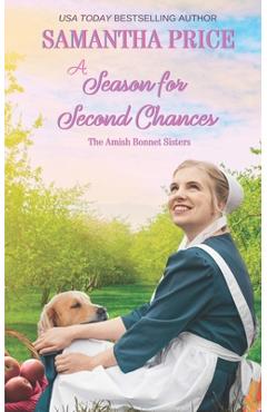 Coperta cărții 'A Season For Second Chances: Amish Romance - Samantha Price'