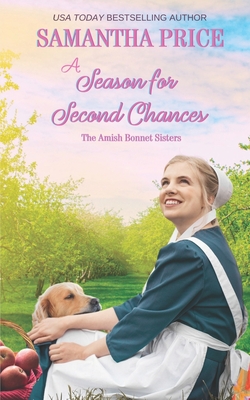 A Season For Second Chances: Amish Romance - Samantha Price