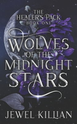 Wolves Of The Midnight Stars: An Omegaverse Paranormal Romance - Jewel Killian