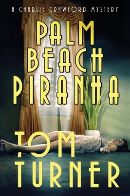 Palm Beach Piranha - Tom Turner