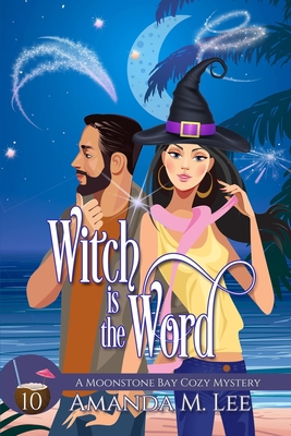 Witch is the Word - Amanda M. Lee