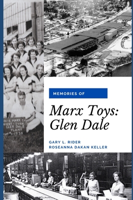 Memories of Marx Toys: Glen Dale - Roseanna Dakan Keller