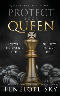 Protect Your Queen - Penelope Sky