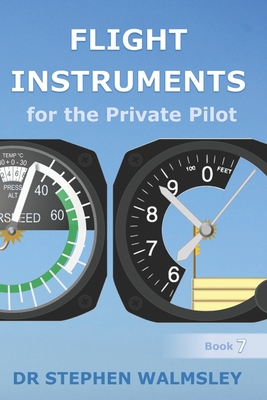 Flight Instruments for the Private Pilot - Stephen Walmsley