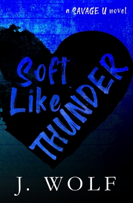 Soft Like Thunder - Special Edition - J. Wolf