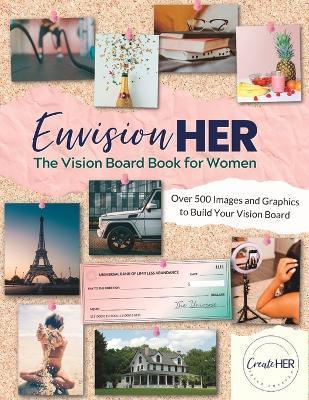 EnvisionHER: The Vision Board Book for Women - Createher Co