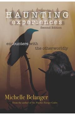 Coperta cărții 'Haunting Experiences: encounters with the otherworldly - Michelle Belanger'
