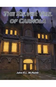 Coperta cărții 'The Silver Veil of Carnola (D&D5E: Dungeons and Dragons Compatible Adventure Book) - John Mcnabb'