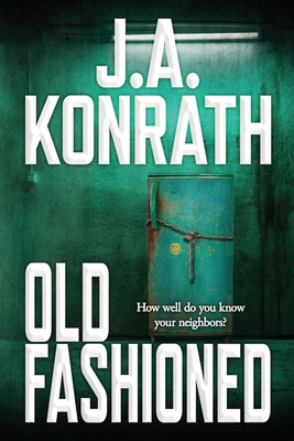 Old Fashioned - J. A. Konrath