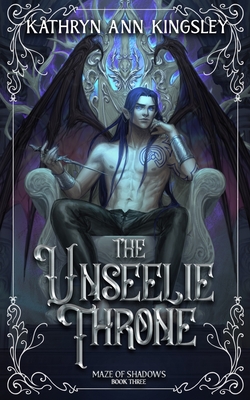 The Unseelie Throne - Kathryn Ann Kingsley