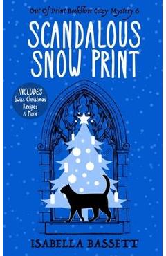 Coperta cărții 'Scandalous Snow Print: A Snowbound Christmas Whodunnit - Isabella Bassett'