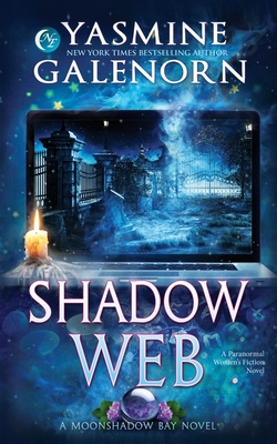 Shadow Web: A Paranormal Women's Fiction Novel - Yasmine Galenorn