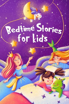 Bedtime Stories for kids: Five minute stories for boys and girls 4-8 years old - Alex Fabler