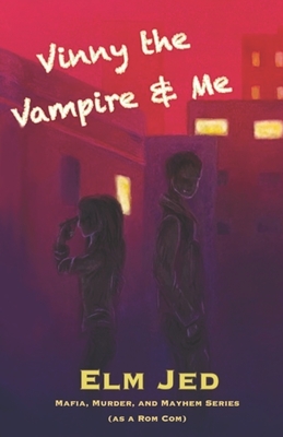 Vinny the Vampire & Me - Elm Jed